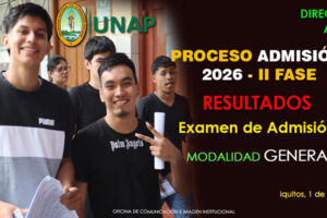 Proceso de Admisión 2026: resultados del Examen de Admisión – II Fase, Modalidad General